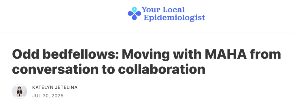 Screenshot of the substack headline of Your Local Epidemiologist by Katelyn Jetelina that states openly with the headline that she has moved from conversation with MAHA to collaboration.